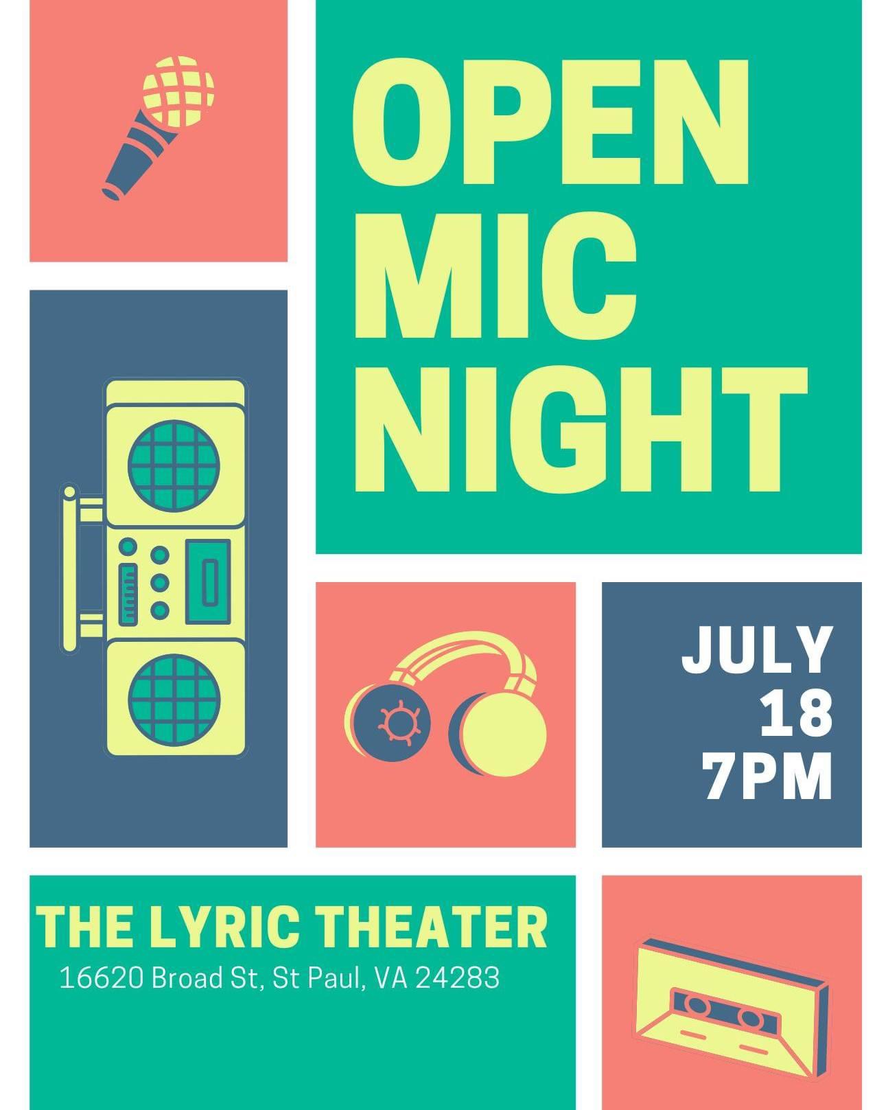 Open Mic Night at the Lyric Theater. July 18, 7pm.