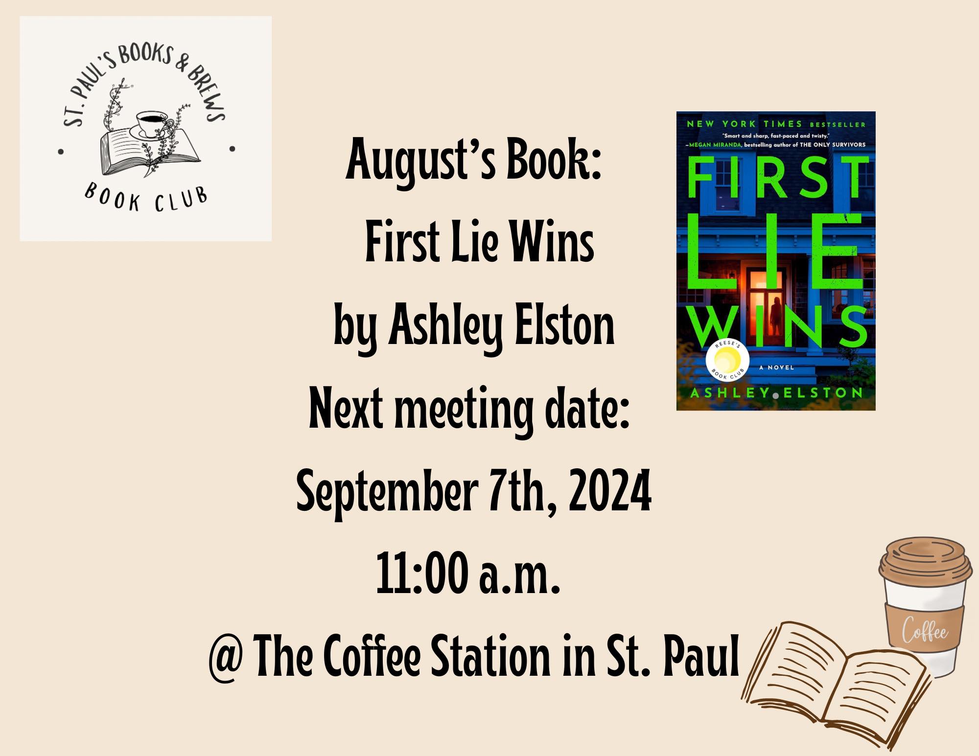 Text: "August's book: First Lie Wins by Ashley Elston. Next Meeting Date: September 7th, 2024. 11:00 am at The Coffee Station in St. Paul."