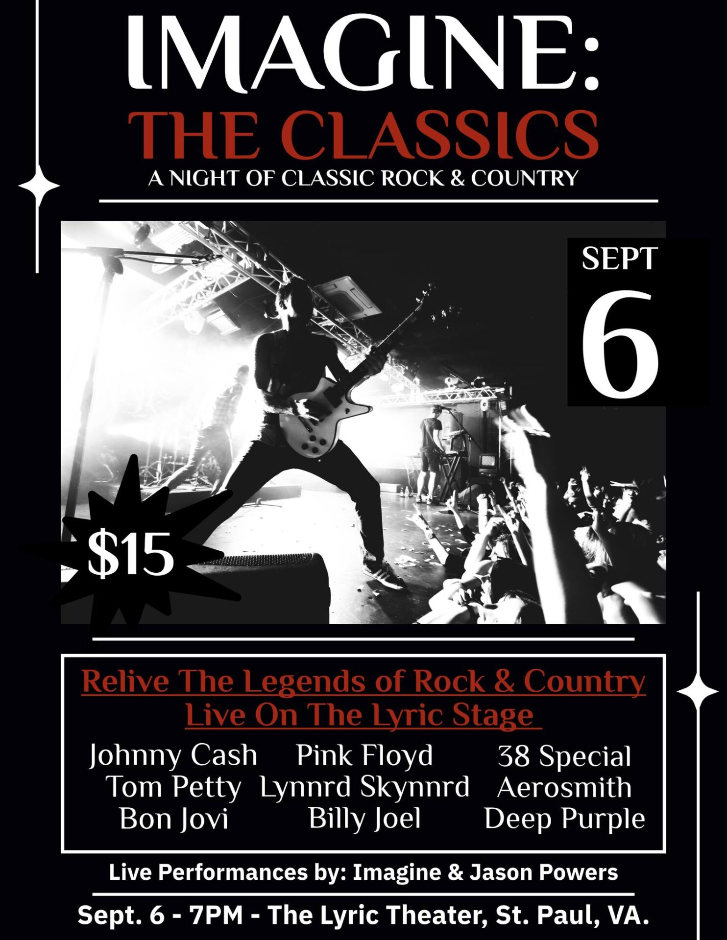 Text: "Imagine: The Classics. A Night of Classic Rock & Country. September 16. $15. Relive the legends of rock and country live on the Lyric Stage. Johnny Cash, Tom Petty, Bon Jovi, Pink Floyd, Lynnrd Skynnrd, Billy Joel, 38 Special, Aerosmith, Deep Purple. Live performances by: Imagine & Jason Powers. Sept. 6 - 7pm - The Lyric Theater, St. Paul, VA."